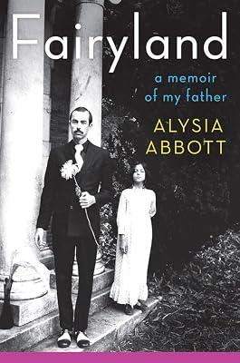 Fairyland: A Memoir of My Father by Abbott, Alysia | Hardcover | Biography & Autobiography 2