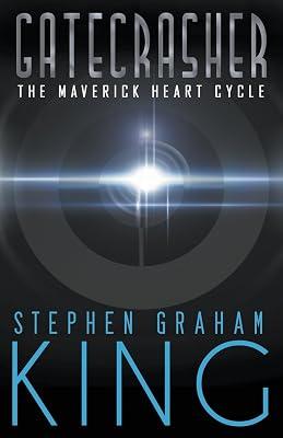 Gatecrasher: 2 (Maverick Heart Cycle) by King, Stephen Graham | Paperback | Fantasy 2