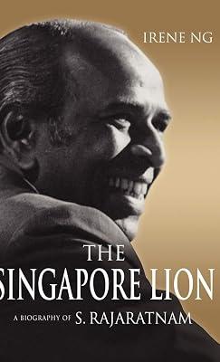The Singapore Lion: A Biography of S. Rajaratnam by Ng, Irene | Hardcover | Biography & Autobiography 2
