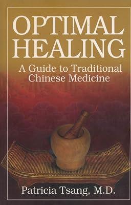 Optimal Healing: A Guide to Traditional Chinese Medicine by Tsang MD, Patricia | Paperback | Medical 2