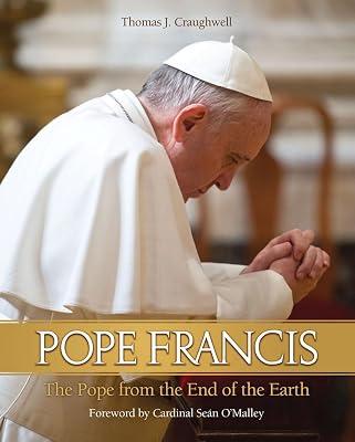Pope Francis: The Pope from the End of the Earth by Craughwell, Thomas J. | Hardcover | Biography & Autobiography 2