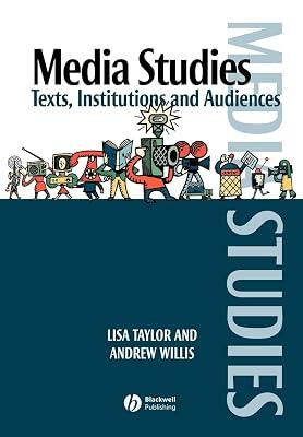 Media Studies: Texts, Institutions and Audiences by Willis, Andrew; Taylor, Lisa | Paperback | Social Science 2