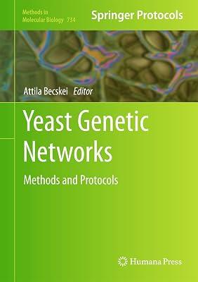Yeast Genetic Networks: Methods and Protocols: 734 (Methods in Molecular Biology) | Hardcover | Mycology 2