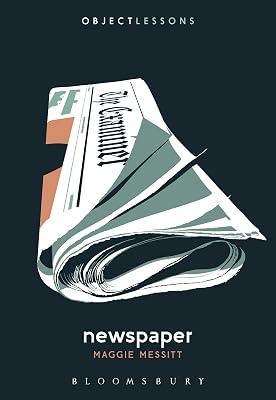 Newspaper (Object Lessons) by Maggie Messitt | Paperback | Literary Criticism 2