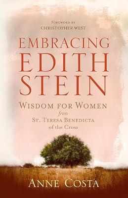 Embracing Edith Stein: Wisdom for Women from St. Teresa Benedicta of the Cross by Costa, Anne | Paperback | Biography & Autobiography 2