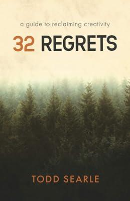 32 Regrets: A Guide to Reclaiming Creativity by Searle, Todd | Paperback | Memory Improvement & Thinking Techniques 2