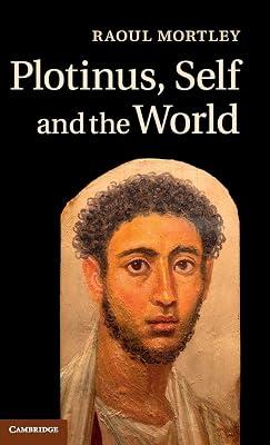 Plotinus, Self and the World by Mortley, Raoul | Hardcover | Philosophy 2