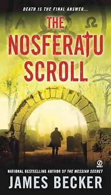 The Nosferatu Scroll: 4 (Chris Bronson) by Becker, James | Paperback | Fiction 2