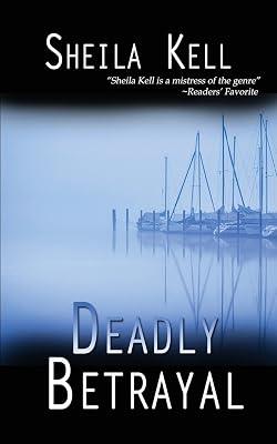 Deadly Betrayal: 1 (Coastal Investigation) by Kell, Sheila | Paperback | Romance 2