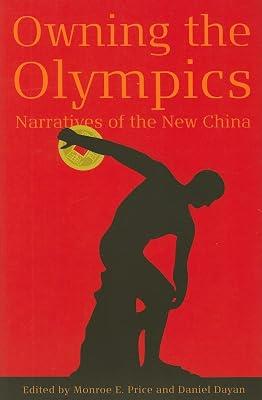 Owning the Olympics: Narratives of the New China (New Media World) | Paperback | Media Studies 2