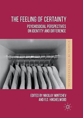 The Feeling of Certainty: Psychosocial Perspectives on Identity and Difference (Studies in the Psychosocial) | Paperback | The Self 2