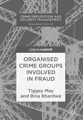 Organised Crime Groups involved in Fraud (Crime Prevention and Security Management) by Bhardwa, Bina; May, Tiggey | Hardcover | Organized Crime 2