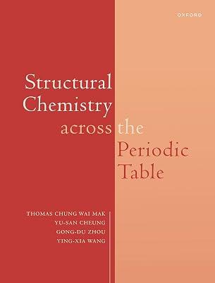 Structural Chemistry Across the Periodic Table by Cheung, Yu-san; Mak, Thomas Chung Wai; Zhou, Gong-Du; Wang, Ying-Xia | Hardcover | Science 2