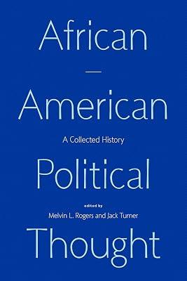 African American Political Thought – A Collected History by Rogers, Melvin L.; Turner, Jack | Paperback | Usa 2