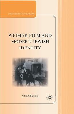 Weimar Film and Modern Jewish Identity (Studies in European Culture and History) by UNKNOWN | Paperback | Film 2