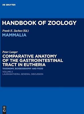 Comparative Anatomy of the Gastrointestinal Tract in Eutheria II: Taxonomy, Biogeography and Food. Laurasiatheria (2) | Hardcover | Science 2
