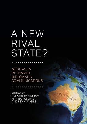 A New Rival State?: Australia in Tsarist Diplomatic Communications | Paperback | Comparative Politics 2