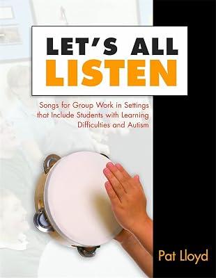 LETS ALL LISTEN: Songs for Group Work in Settings that Include Students with Learning Difficulties and Autism by Lloyd, Pat | Paperback | Teaching Of Students With Emotional & Behavioural Difficulties 2