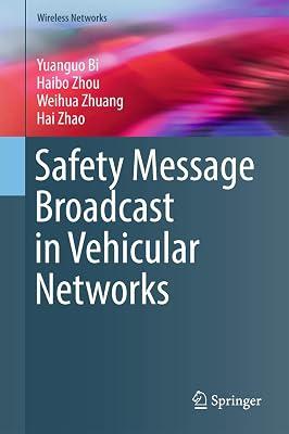 Safety Message Broadcast in Vehicular Networks (Wireless Networks) by Bi, Yuanguo; Zhao, Hai; Zhuang, Weihua; Zhou, Haibo | Hardcover | Communications Engineering 2