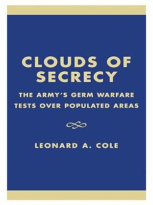 Clouds of Secrecy: The Army's Germ Warfare Tests over Populated Areas (Littlefield, Adams Quality Paperback) by Cole, Leonard A. | Paperback | History 2