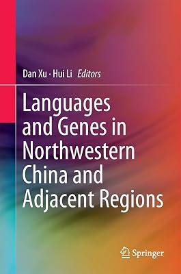 Languages and Genes in Northwestern China and Adjacent Regions | Hardcover | Historical & Comparative Linguistics 2