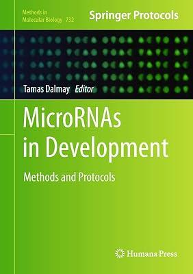 MicroRNAs in Development: Methods and Protocols: 732 (Methods in Molecular Biology) | Hardcover | Cellular Biology (Cytology) 2