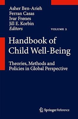 Handbook of Child Well-Being: Theories, Methods and Policies in Global Perspective | Hardcover | Age Groups: Children 2