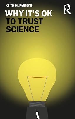 Why It's OK to Trust Science by Parsons, Keith M. | Paperback | Biology 2