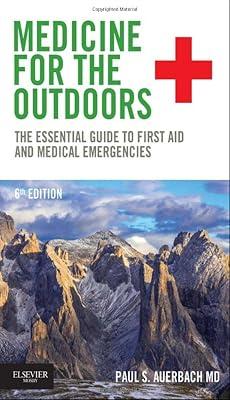 Medicine for the Outdoors: The Essential Guide to Emergency Medical Procedures and First Aid by Auerbach | Paperback | Medical 2
