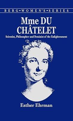 Madame Du Chatelet: Scientist, Philosopher and Feminist of the Enlightenment by Ehrman, E. | Hardcover | Biography & Autobiography 2