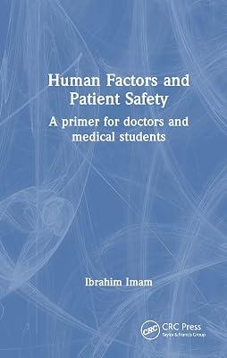 Human Factors and Patient Safety: A primer for doctors and medical students by Imam, Ibrahim | Hardcover | Health Systems And Services 2
