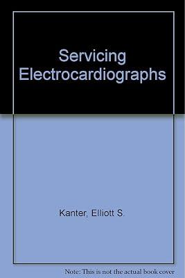 Servicing Electrocardiographs by Kanter, Elliott S. | Paperback | Medical Equipment & Techniques 2