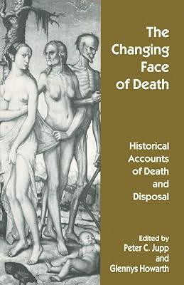 The Changing Face of Death: Historical Accounts of Death and Disposal | Paperback | General & World History 2