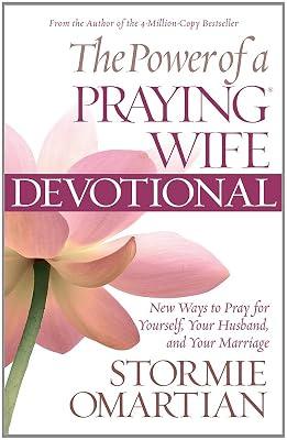 The Power of a Praying Wife Devotional: New Ways to Pray for Yourself, Your Husband, and Your Marriage by Omartian, Stormie | Paperback | Christian Aspects Of Sexuality 2