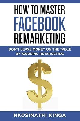 How to Master Facebook Remarketing by Kinqa, Nkosinathi | Paperback | Business & Economics 2