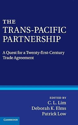 The Trans-Pacific Partnership: A Quest for a Twenty-first Century Trade Agreement | Hardcover | Law 2