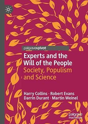 Experts and the Will of the People: Society, Populism and Science by Collins, Harry; Weinel, Martin; Evans, Robert; Durant, Darrin | Hardcover | Sociology 2