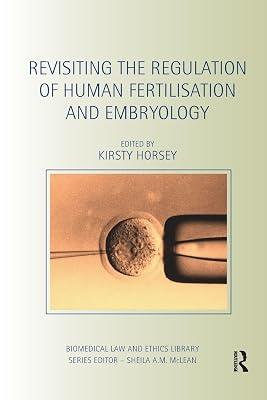 Revisiting the Regulation of Human Fertilisation and Embryology (Biomedical Law and Ethics Library) | Paperback | Law 2