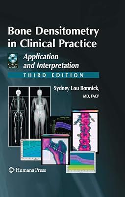 Bone Densitometry in Clinical Practice: Application and Interpretation (Current Clinical Practice) by Bonnick, Sydney Lou | Hardcover | Medical 2