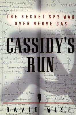 Cassidy's Run: The Secret Spy War Over Nerve Gas by Wise, David | Paperback | History 2
