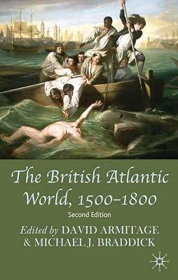 The British Atlantic World, 1500-1800 by Armitage, David; Braddick, Michael | Hardcover | General & World History 2