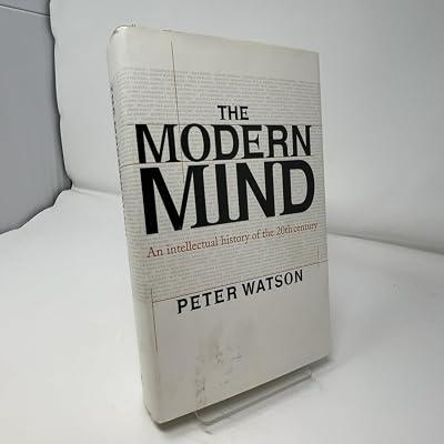 The Modern Mind: An Intellectual History of the 20th Century by Watson, Peter | Hardcover | History 2
