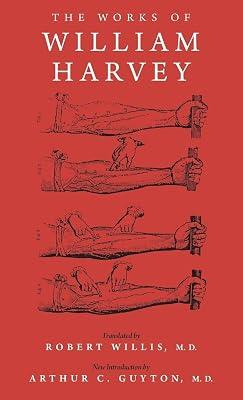 The Works of William Harvey (Classics in Biology and Medicine) by Willis, Robert; Harvey, William; Guyton, Arthur C. | Hardcover | Medical 2