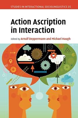 Action Ascription in Interaction: 35 (Studies in Interactional Sociolinguistics, Series Number 35) | Paperback | Language Arts & Disciplines 2