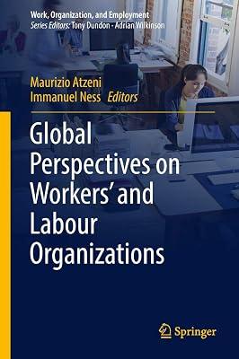 Global Perspectives on Workers' and Labour Organizations (Work, Organization, and Employment) | Hardcover | Personnel & Human Resources Management 2