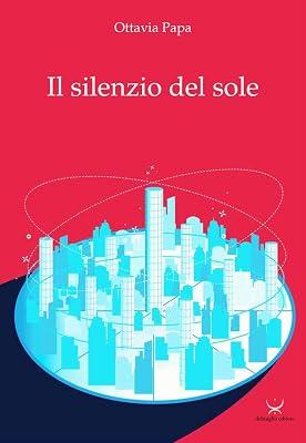 Il silenzio del sole by unknown author | Paperback 2