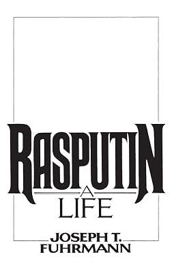 Rasputin: A Life by Fuhrmann, Joseph T. | Hardcover | History 2