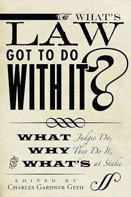 What's Law Got to Do With It?: What Judges Do, Why They Do It, and What's at Stake (Law, Politics, and the Media) | Hardcover | Political Science 2