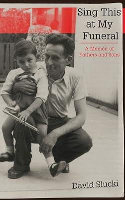 Sing This at My Funeral: A Memoir of Fathers and Sons by Slucki, David | Hardcover | The Holocaust 2