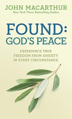 Found Gods Peace: Experience True Freedom from Anxiety in Every Circumstance by MacArthur, John | Paperback | Religion 2